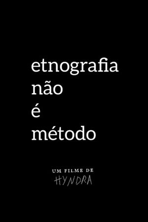 Etnografia não é método's poster image