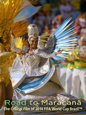 Road to Maracanã: The Official Film of 2014 FIFA World Cup Brazil's poster