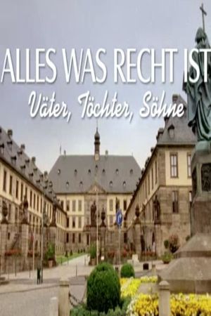 Alles was recht ist – Väter, Töchter, Söhne's poster