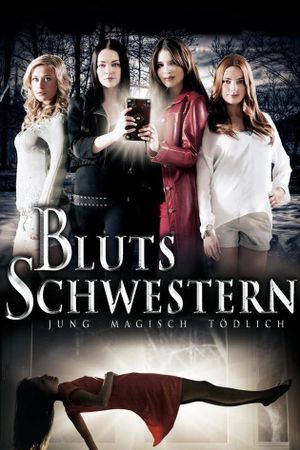 Blutsschwestern - Jung, magisch, tödlich's poster