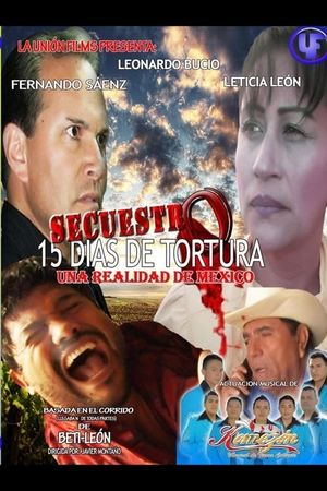 Secuestro: 15 días de terror y tortura's poster image