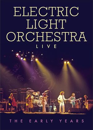 Electric Light Orchestra - Live the Early Years's poster