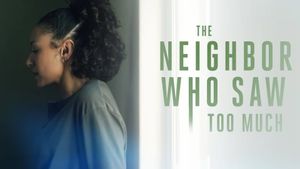 The Neighbor Who Saw Too Much's poster
