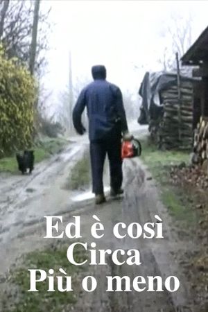 Ed è così. Circa. Più o meno.'s poster image