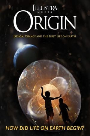 Origin: Design, Chance and the First Life on Earth's poster
