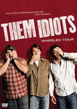 Them Idiots: Whirled Tour's poster