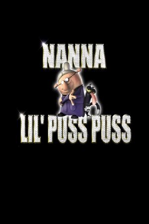 Nanna and Lil' Puss Puss's poster