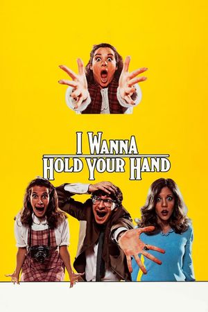 I Wanna Hold Your Hand's poster