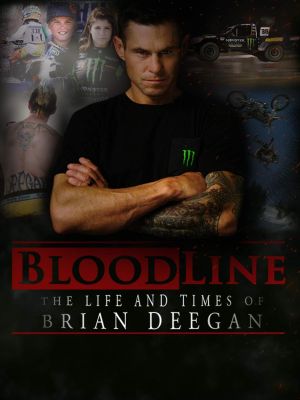 Blood Line: The Life and Times of Brian Deegan's poster