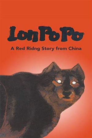 Lon Po Po: A Red-Riding Hood Story from China's poster