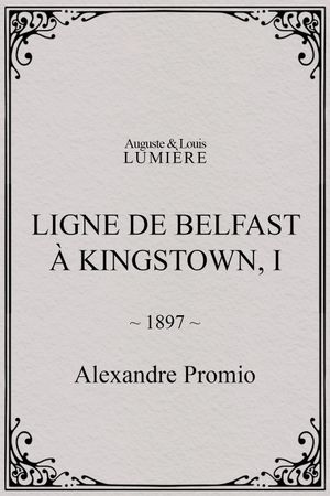 Ligne de Belfast à Kingstown, I's poster
