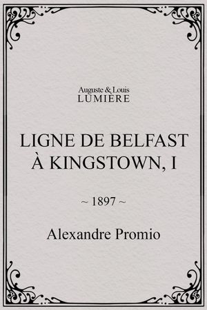 Ligne de Belfast à Kingstown, I's poster