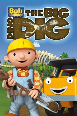 Bob the Builder: Big Dino Dig's poster