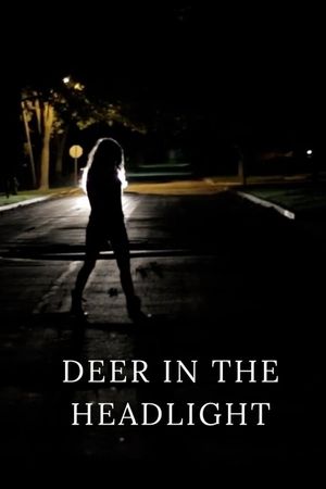 Deer in the Headlight's poster