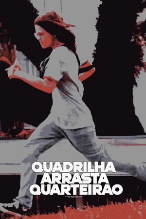 Quadrilha Arrasta-Quarteirão's poster