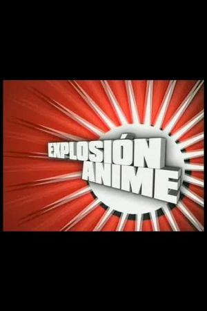 Explosión Anime's poster