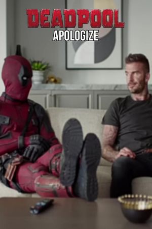 Deadpool With Apologize To David Backham's poster