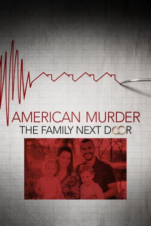 American Murder: The Family Next Door's poster