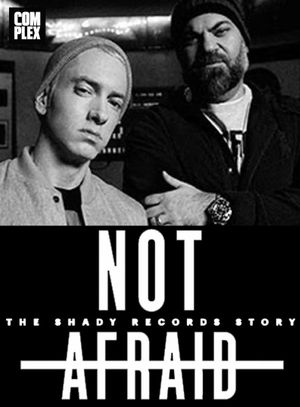 Not Afraid: The Shady Records Story's poster image
