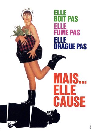 Elle boit pas, elle fume pas, elle drague pas, mais... elle cause!'s poster