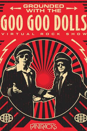 The Goo Goo Dolls - Grounded with: Virtual Rock Show's poster