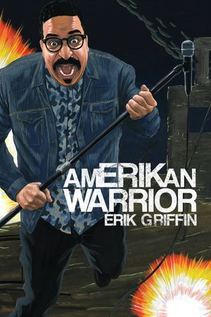 Erik Griffin: AmERIKan Warrior's poster