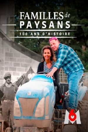 Familles de paysans : 100 ans d'histoire's poster