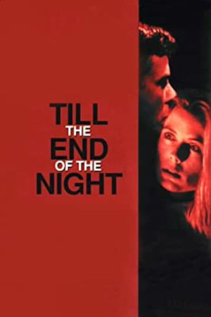 Till the End of the Night's poster