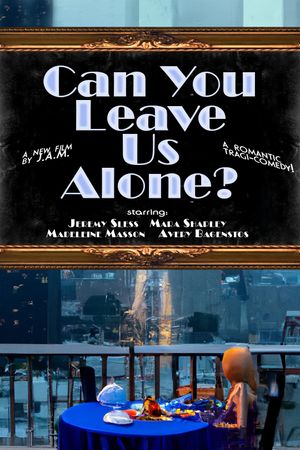 Can You Leave Us Alone?'s poster