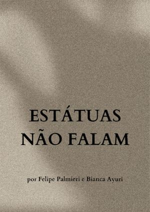 Estátuas Não Falam's poster