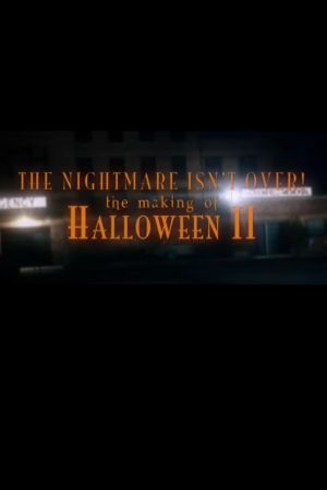 The Nightmare Isn't Over: The Making of Halloween II's poster