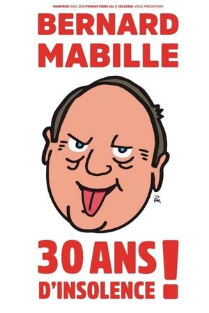 Bernard Mabille - 30 Ans D'Insolence's poster