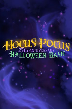 Hocus Pocus 25th Anniversary Halloween Bash's poster image