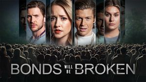Bonds Will Be Broken's poster