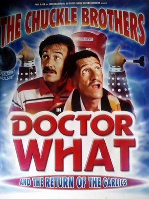The Chuckle Brothers in Doctor What and the Return of the Garlics's poster
