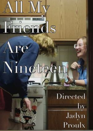 All My Friends Are Nineteen's poster