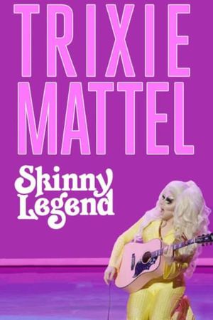 Trixie Mattel: Skinny Legend's poster