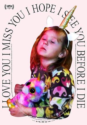 I Love You I Miss You I Hope I See You Before I Die's poster