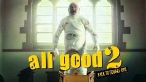All Good 2: Back to Square One's poster