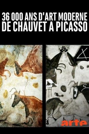 36 000 Ans D'art Moderne, De Chauvet à Picasso's poster