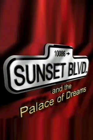 Sunset Boulevard and the Palace of Dreams's poster