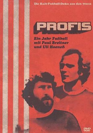 Profis - Ein Jahr Fußball mit Paul Breitner und Uli Hoeneß's poster