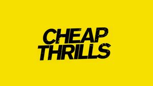 Cheap Thrills's poster