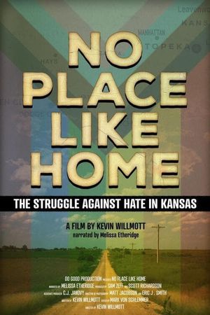 No Place Like Home: The Struggle Against Hate in Kansas's poster