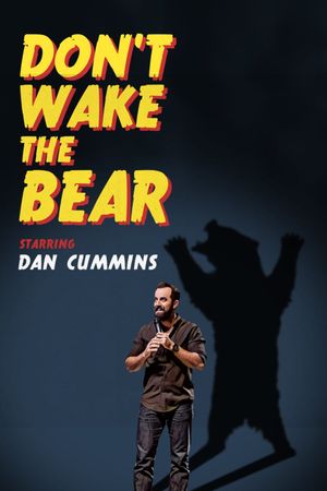 Dan Cummins: Don't Wake The Bear's poster