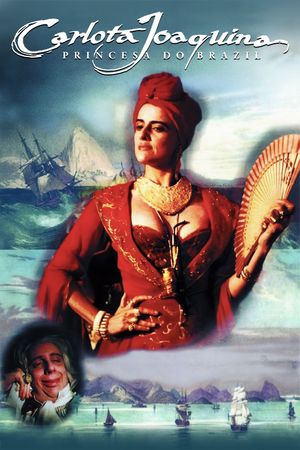 Carlota Joaquina, Princesa do Brazil's poster
