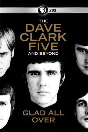 The Dave Clark Five and Beyond: Glad All Over's poster image