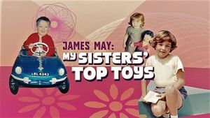 James May: My Sisters' Top Toys's poster