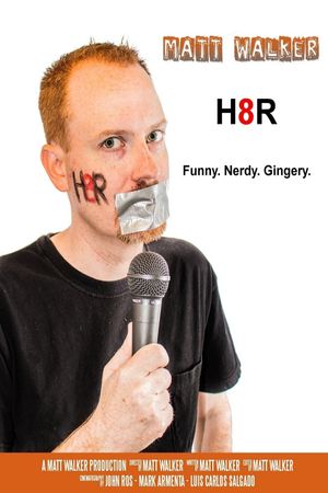Matt Walker: H8R's poster