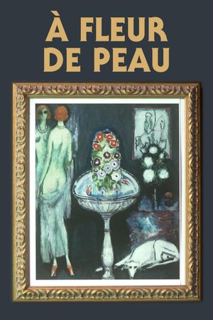 À fleur de peau's poster